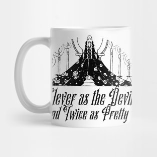 Clever as the Devil and Twice as Pretty Queen Feminist Quote Mug